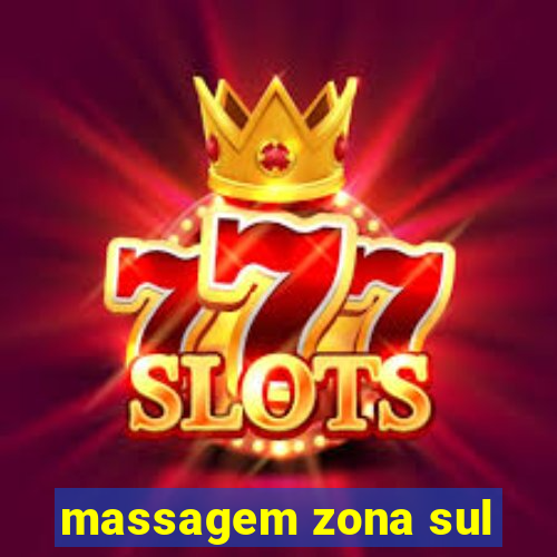 massagem zona sul